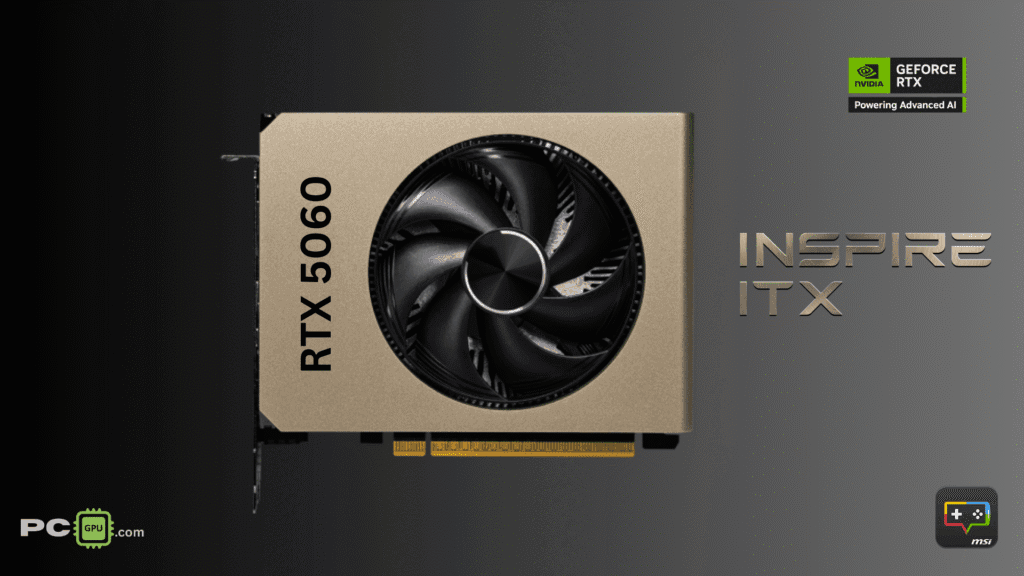 MSI GeForce RTX 5060 INSPIRE ITX  is specially designed Graphics Card  for ITX PC cases; price of this card in india is around 29,900 after taxes