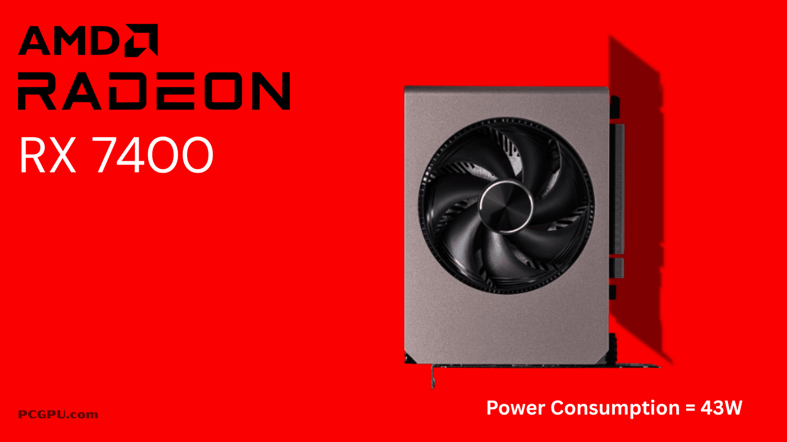AMD has silently launched its new GPU, the AMD Radeon RX 7400 with 8GB VRAM and with only a 43W power draw.